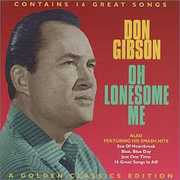 Oh Lonesome Me , Don Gibson
