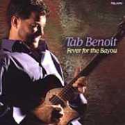 Fever for the Bayou , Tab Benoit