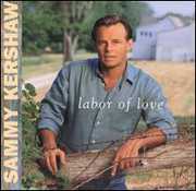 Labor of Love , Sammy Kershaw