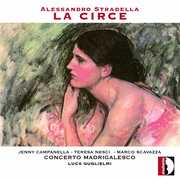 Alessandro Stradella: La Circe
