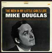 Men in My Little Girl's Life , Mike Douglas