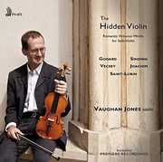 Hidden Violin: Romantic Virtuoso Works For Solo , Vaughan Jones