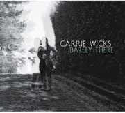 Barely There , Carrie Wicks