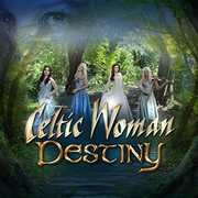 Destiny , Celtic Woman