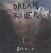 Dream River , Bill Callahan