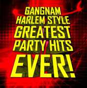 Gangnam Harlem Style: Greatest Party Hits / Various , Various Artists