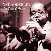 For Duke & Cannon (Sextet Live at Sweet Basil) , Nat Adderley