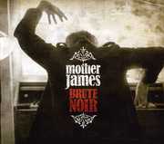 Brute Noir , Mother James