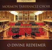 Legacy Series O Divine Redeemer , Mormon Tabernacle Choir