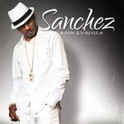 Now and Forever , Sanchez