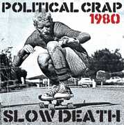Slow Death , Political Crap