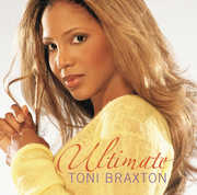 Ultimate Toni Braxton , Toni Braxton