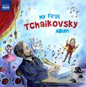 My First Tchaikovsky Album , Pyotr Il'yich Tchaikovsky