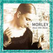 Days Like This , Morley