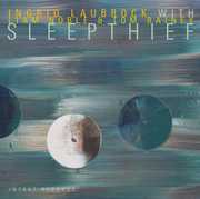 Sleepthief , Ingrid Laubrock
