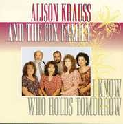 I Know Who Holds Tomorrow , Alison Krauss