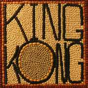 Buncha Beans , King Kong