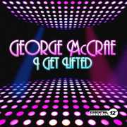I Get Lifted , George McCrae