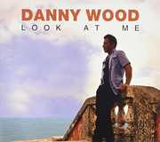 Look At Me , Danny Wood