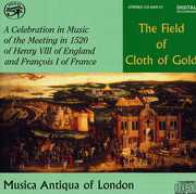 Field of Cloth of Gold , Musica Antiqua of London