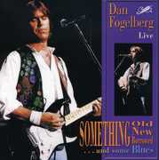 Something Old New Borrowed and Some Blues , Dan Fogelberg