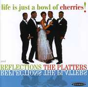 Life Is Just a Bowl of Cherries / Reflections , The Platters