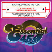 Everybody Plays Fool , The Main Ingredient