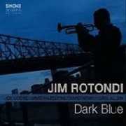 Dark Blue , Jim Rotondi