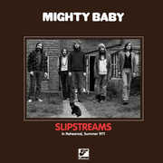Slipstreams , Mighty Baby