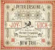 Joy Luck , Peter Erskine New Trio