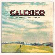 Thread That Keeps Us , Calexico