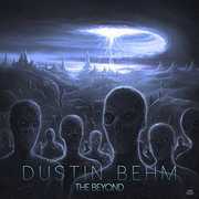 Beyond , Dustin Behm