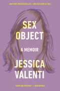 Sex Object: A Memoir , Jessica Valenti