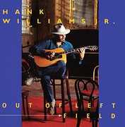 Out Of Left Field , Hank Williams