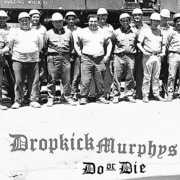 Do or Die , Dropkick Murphys