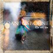 Little Wild One , Joan Osborne