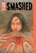 Smashed: Junji Ito Story Collection , Junji Ito