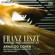 Totentanz / Piano Concertos 1 & 2 , Arnaldo Cohen