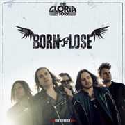 Born to Lose , The Gloria Story