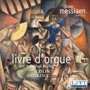 Olivier Messiaen: Livre d'Orgue and Individual Works