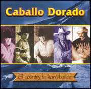 El Country Te Hara Bailar , Caballo Dorado