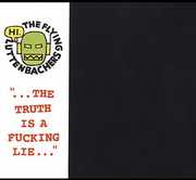 The Truth Is A F***ing Lie , The Flying Luttenbachers