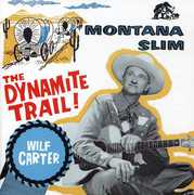 Montana Slim: Dynamite Trail Decca Years 1954-58 , Wilf Carter