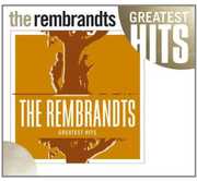 Greatest Hits , The Rembrandts
