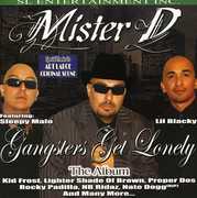 Gangsters Get Lonely [Explicit Content] , Mister D