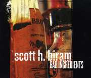 Bad Ingredients , Scott H. Biram
