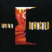 Come on in , Downchild