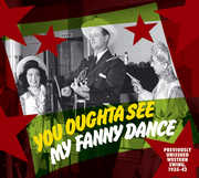 You Oughta See My Fanny Dance /  Various , Various Artists