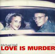 Love Is Murder , Michael Hall