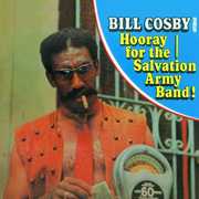 Bill Cosby Sings Hooray For The Salvation Army Band , Bill Cosby